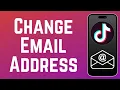 How to Change Your Email Address on TikTok 2026 Full Guide