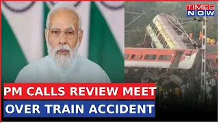 odisha train accident pm modi calls convenes meeting to review situation latest news