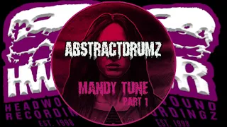 abstract drumz mandy tune part 1