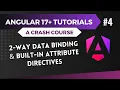 Angular 17 Tutorial - 2 way Data Binding and Built in Attribute Directives