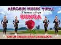 Download Lagu SENAM AEROBIK PEMULA | MUSIK BREAKBEAT VIRAL (BUNGA) | BAKAR LEMAK \u0026 KALORI | CHOREO Irna Chendani