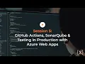 DevSecOps in the Enterprise Session 5 GitHub Actions SonarQube Testing with Azure Web Apps