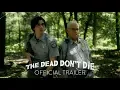 Video di THE DEAD DON'T DIE - Official Trailer [HD] - In Theaters June 14
