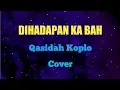Download Lagu DIHADAPAN KA BAH - Almanar - Qasidah koplo - Cover