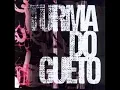 CD --TURMA DO GUETO