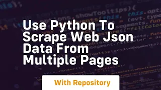 Use python to scrape web json data from multiple pages
