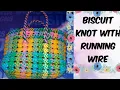 Lagu Biscuit knot basket with running wire full tutorial (handlemaking model1)