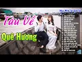 Download Lagu Tàu Về Quê Hương, Thề Non Hẹn Biển - LK Nhạc Dân Ca Đồng Quê Bất Hủ - LK Nhạc miền Tây Quê Tôi