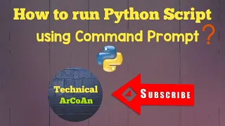 How to Run Python Script using Command Prompt Python tutorial for Beginners