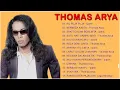 Download Lagu THOMAS ARYA DAN IPANK FULL ALBUM TERBARU 2022 | KU PUJA PUJA | BERBEZA KASTA | LAGU SLOW ROCK
