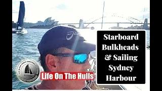 Ep068 Starboard Bulkheads and Sailing Sydney Harbour – Life On The Hulls Building a Catamaran