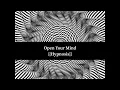 Hypnosis Open Your Mind DeepTrance Hypnosis MindOpening