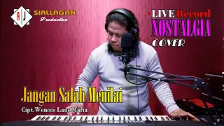 Download JANGAN SALAH MENILAI ~ Tagor Pangaribuan ~ Cover.James Siallagan ~ Lagu Nostalgia Kenangan Lama MP3