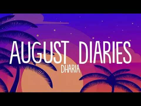 Download MP3 DHARIA - August Diaries (by Monoir) (Lyrics) | Thrace Music | Lyrics | LyricsStore 04