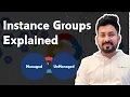Instance Groups Explained Managed vs Unmanaged Instance Group in Google Cloud