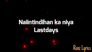 lastdays naiintindihan ka niya