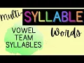 Reading Multi-Syllable Words Vowel Teams
