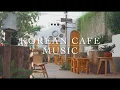 Download Lagu Korean Coffee Shop Cafe Playlist| Soft and Cheerful Instrumental KPOP Playlist | Study, Relax