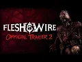 Flesh Wire - Trailer