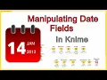 Knime - Extracting Date Fields From Date Values