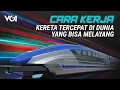 Download Lagu Cara Kerja Kereta Tercepat di Dunia yang Bisa Melayang