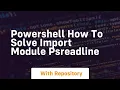 powershell how to solve import module psreadline