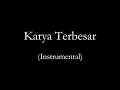 Karya Terbesar (Instrumental)