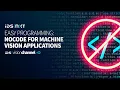 Easy programming with no-code for machine vision applications