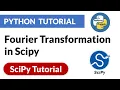 Fourier Transformation in Scipy Scipy Python Tutorial PyPower