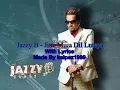 jazzy B -jine mera dil luteya with lyrics