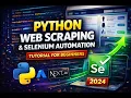 Python Web Scraping Selenium Automation Tutorial for Beginners Full Guide 2024