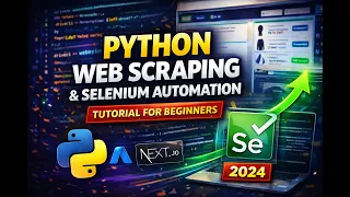 Python Web Scraping Selenium Automation Tutorial for Beginners Full Guide 2024