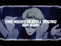 Download Lagu the night is still young - nicki minaj (edit audio)