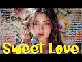 Lagu Sweet Love Songs 2025 💕 Soft Romantic Music for Warm Hearts \u0026 Gentle Moments
