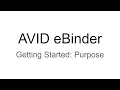 AVID eBinder 1 - Getting Started Purpose
