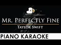 Download Lagu Taylor Swift - Mr. Perfectly Fine - Piano Karaoke Instrumental Cover with Lyrics