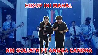 hidup ini mahal goliath angga candra ft ary goliath