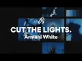 Armani White, CUT THE LIGHTS. (Lyrics)