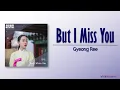 Download Lagu Gyeong Ree (경리) – But I Miss You [Mr. Queen OST] [Rom|Eng Lyric]