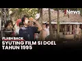 Download Lagu Intip di Balik Layar Proses Produksi Si Doel Anak Sekolahan Tahun 1995 | Flashback