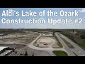 Aldi s in Lake of the Ozarks Construction Continues Part 2 Osage Beach Missouri