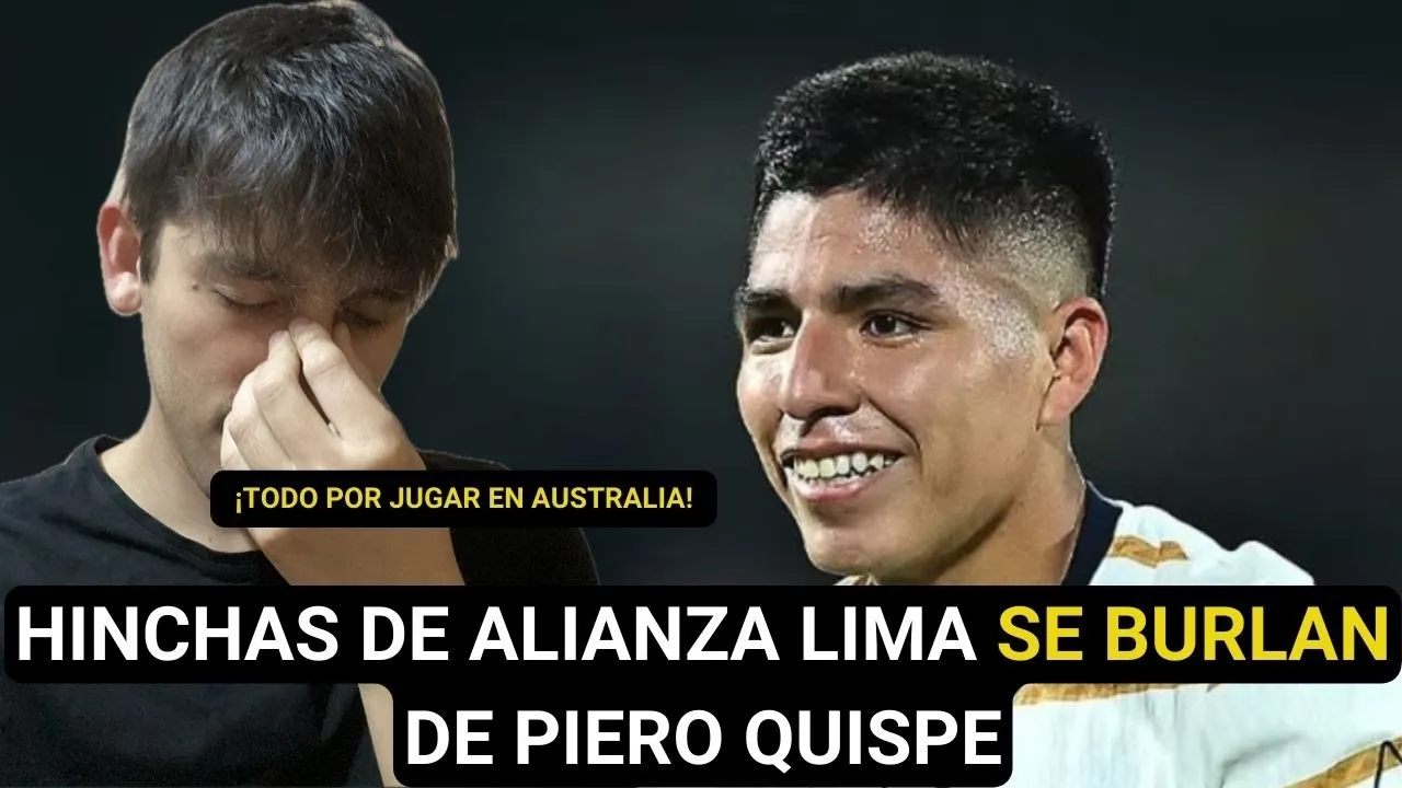PIERO QUISPE EN AUSTRALIA | HINCHAS DE ALIANZA LIMA SE BURLAN DE ÉL