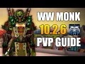 ULTIMATE WINDWALKER MONK PVP GUIDE 10 2 6 DRAGONFLIGHT