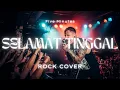 Lagu Selamat Tinggal - Five Minutes (Rock Cover + Lirik)