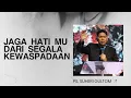 Lagu JAGA HATIMU DARI SEGALA KEWASPADAAN | Ps. Suheri Gultom | Official GBI PELITA Medan
