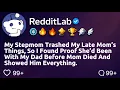 FULL STORY My stepmom threw away all my late mom s belongings while I was at college so I