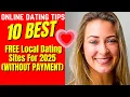 10 Best FREE Local Dating Sites For 2025 WITHOUT PAYMENT