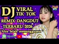 Lagu DJ DANGDUT VIRAL TIKTOK 🔥 AKU LELAH MENUNGGUMU 💔 COCOK UNTUK MENEMANI SEGALA AKTIVITAS 