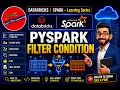 07 Databricks Pyspark Filter Condition