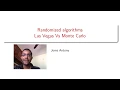 Randomized algorithms-Las Vegas Vs Monte Carlo
